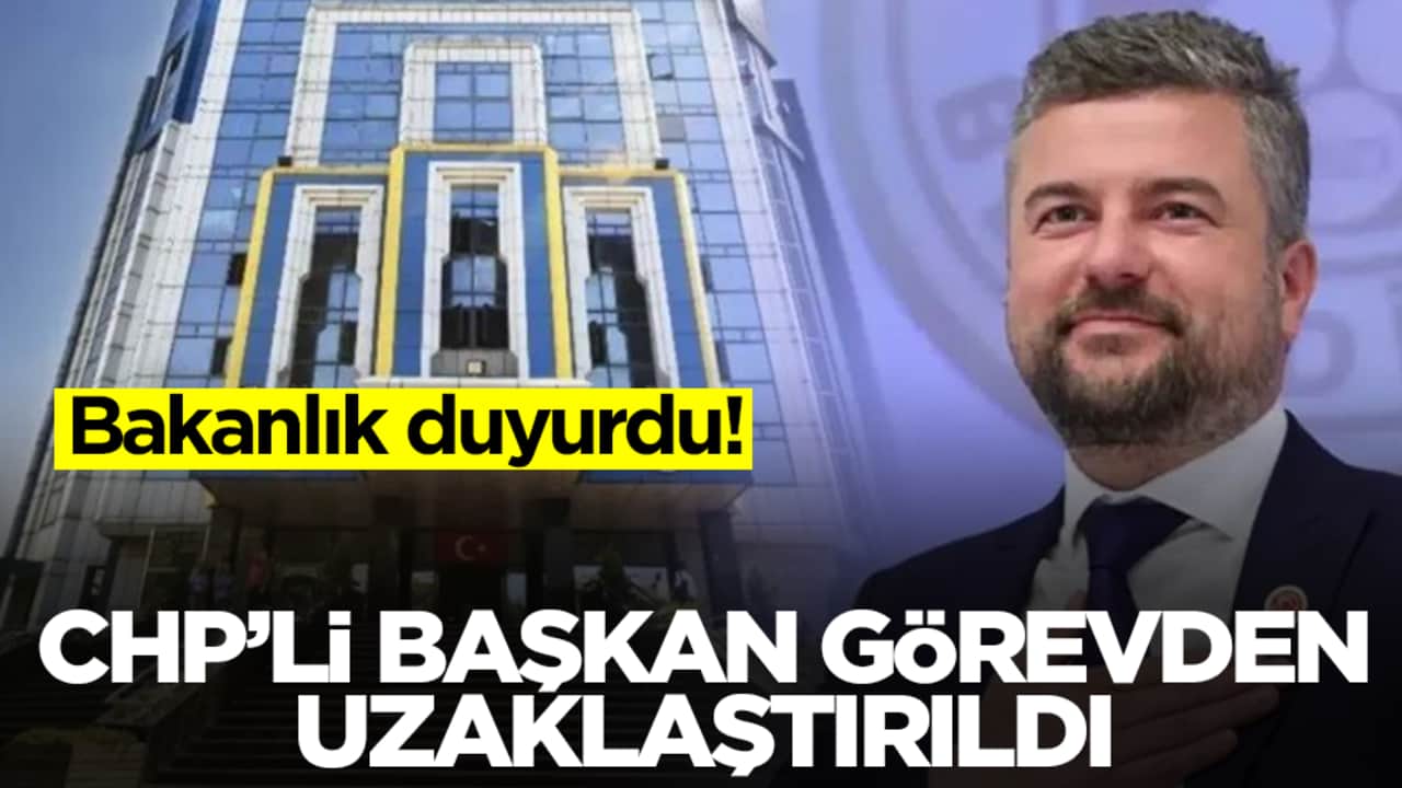CHP'li başkan için son dakika kararı: Görevden uzaklaştırıldı