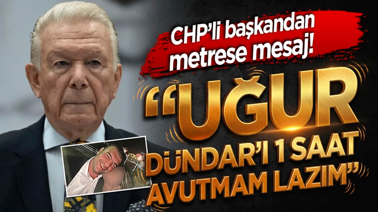 CHP’li başkandan metrese mesaj! "Uğur Dündar’ı 1 saat avutmam lazım"