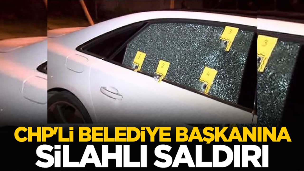 CHP'li belediye başkanına silahlı saldırı