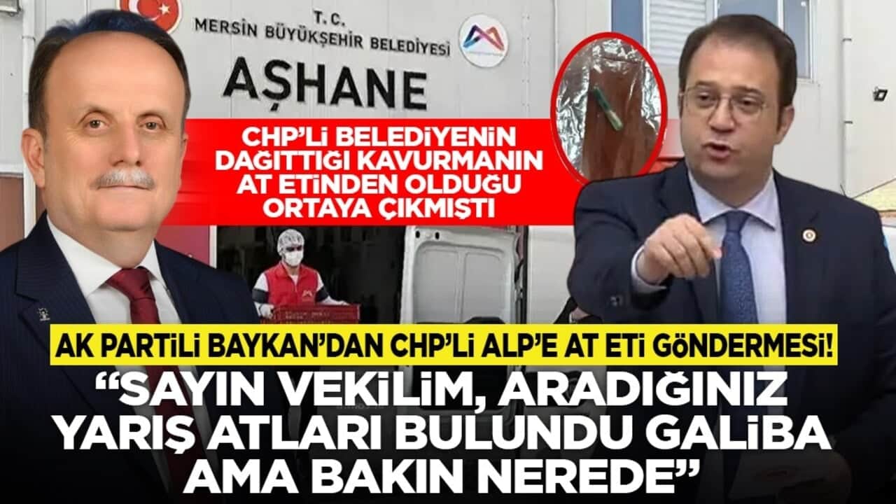 CHP’li belediyenin dağıttığı kavurmanın at etinden olduğu ortaya çıkmıştı: AK Partili Baykan’dan CHP’li Alp’e at eti göndermesi! Sayın vekilim, aradığınız yarış atları bulundu galiba, ama bakın nerede