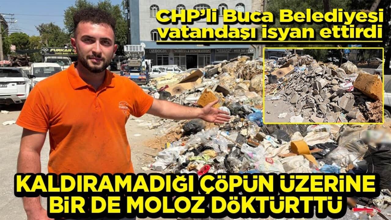 CHP’li Buca Belediyesi vatandaşı isyan ettirdi Kaldıramadığı çöpün üzerine moloz döktürttü