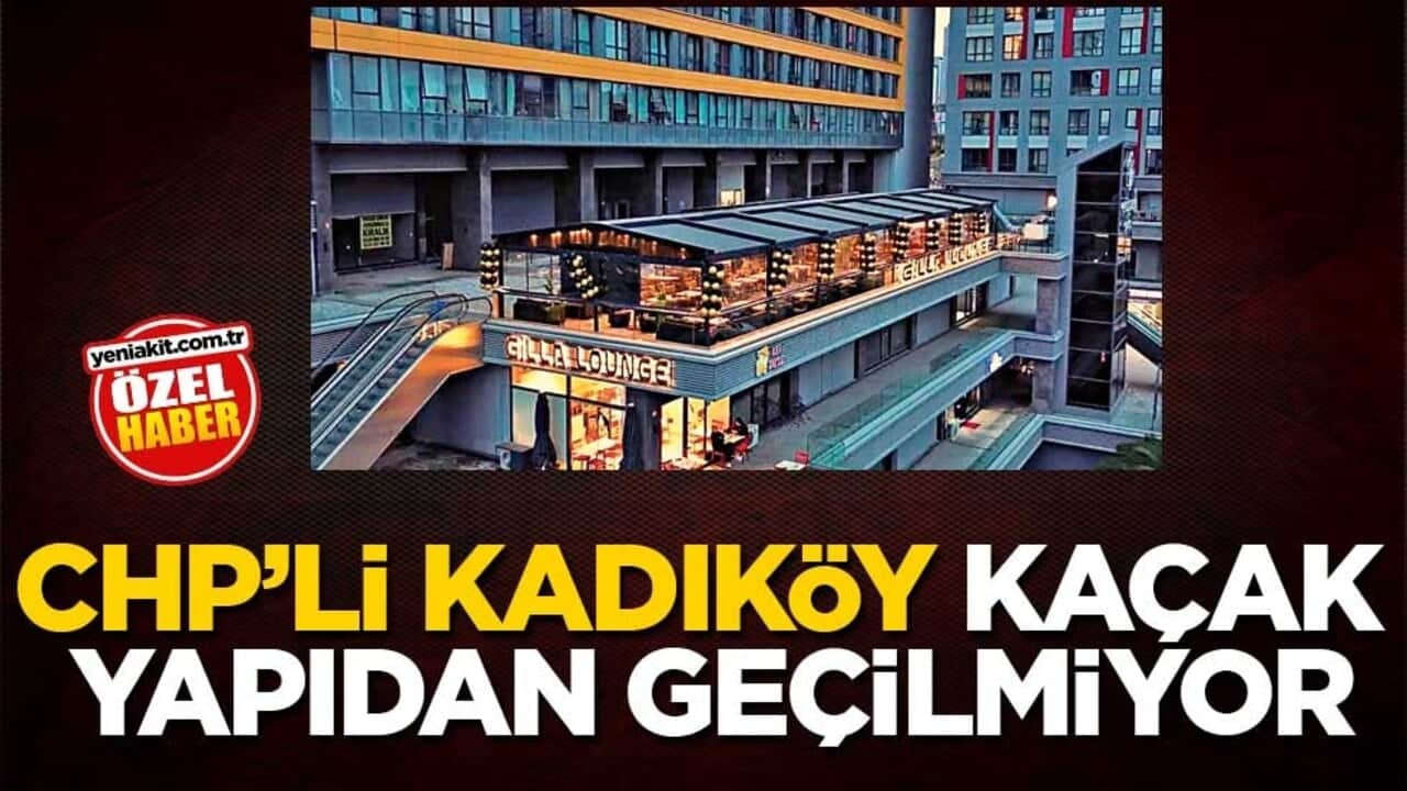 CHP’li Kadıköy, kaçak yapıdan geçilmiyor