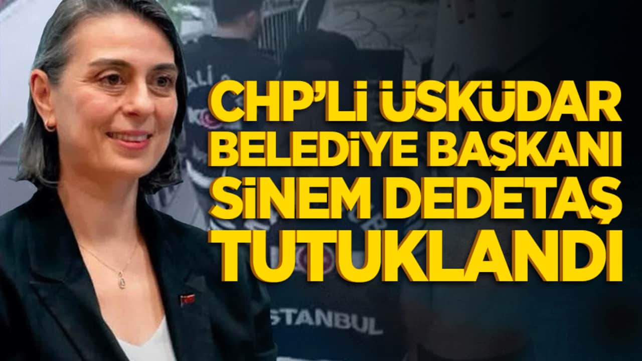 CHP'li Üsküdar Belediyesi'ne yönelik soruşturmada beklenen karar çıktı! Sinem Dedetaş tutuklandı!