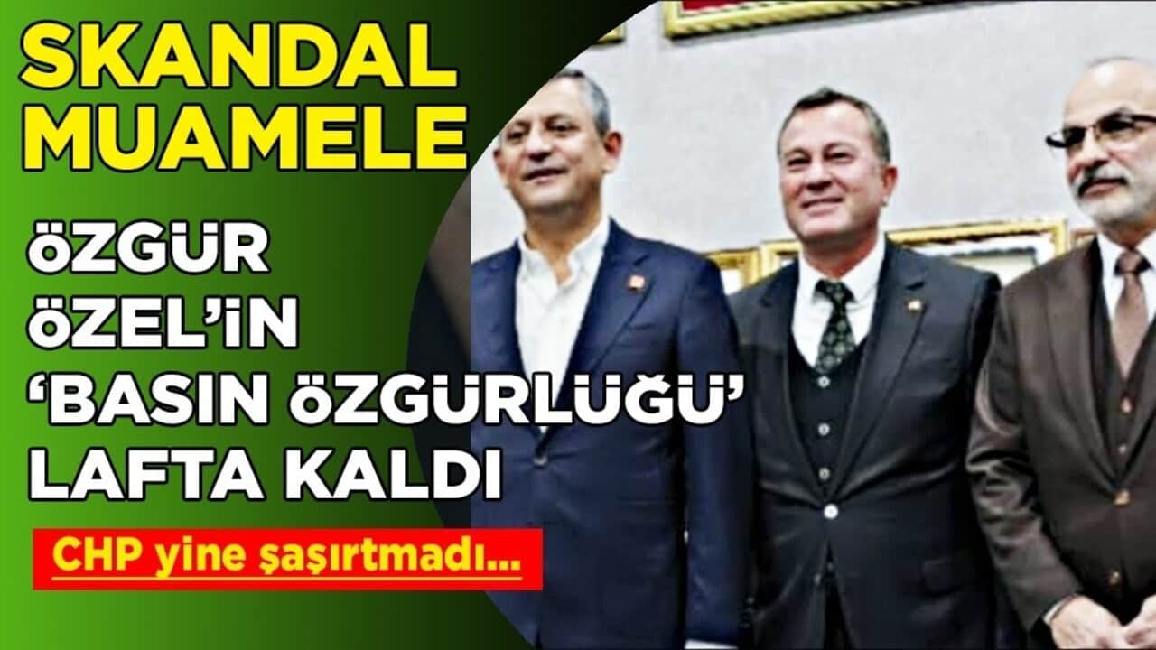 CHP'lilerden gazeteciye skandal muamele! Özgür Özel’in 'Basın Özgürlüğü' lafta kaldı...
