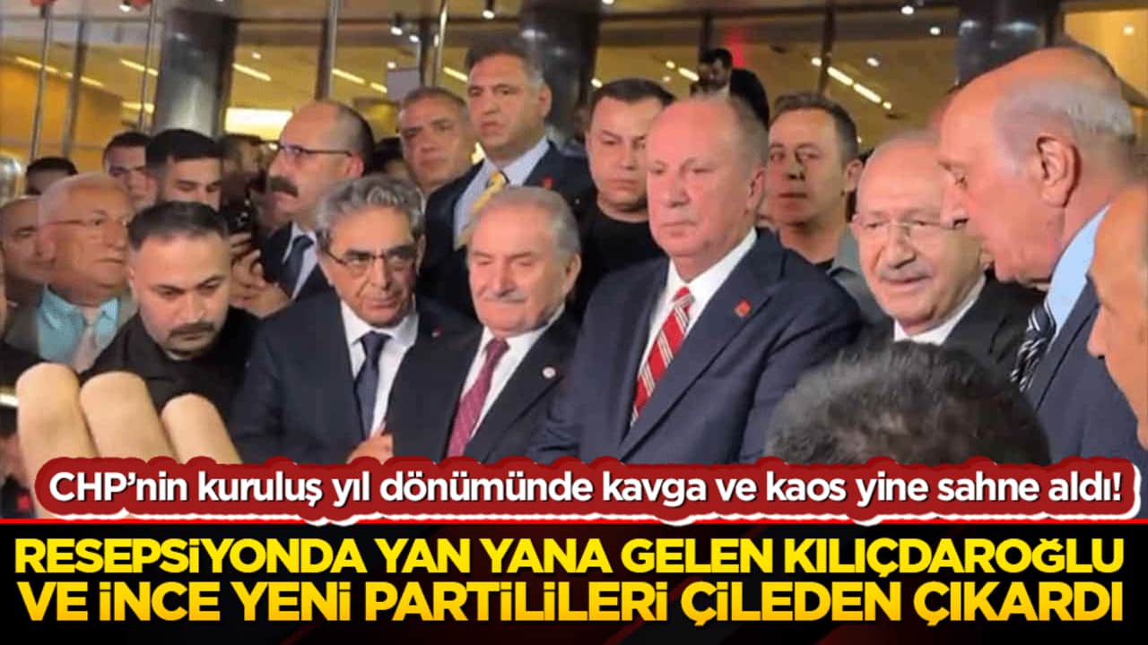 CHP’nin kuruluş yıl dönümünde kavga ve kaos yine sahne aldı! Resepsiyonda yan yana gelen Kılıçdaroğlu ve İnce Yeni Partilileri çileden çıkardı!