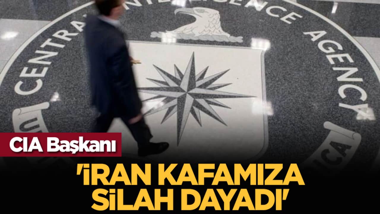 CIA Başkanı: 'İran kafamıza silah dayadı'