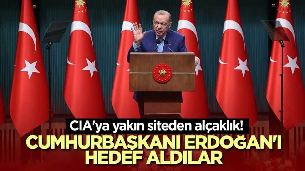 CIA'ya yakın siteden alçaklık! Cumhurbaşkanı Erdoğan'ı hedef aldılar