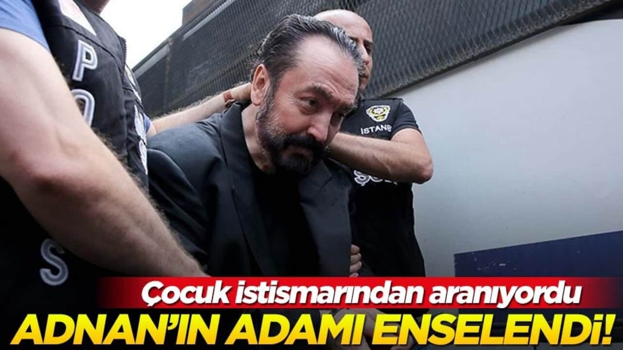 Çocuk istismarından aranıyordu... Adnan'ın adamı enselendi!