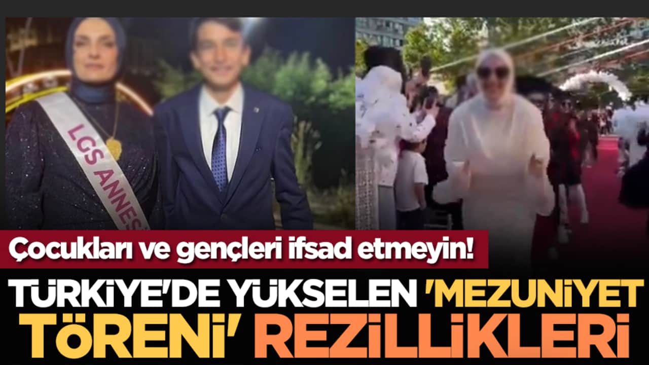 Çocukları ve gençleri ifsad etmeyin! Türkiye'de yükselen 'mezuniyet töreni' rezillikleri