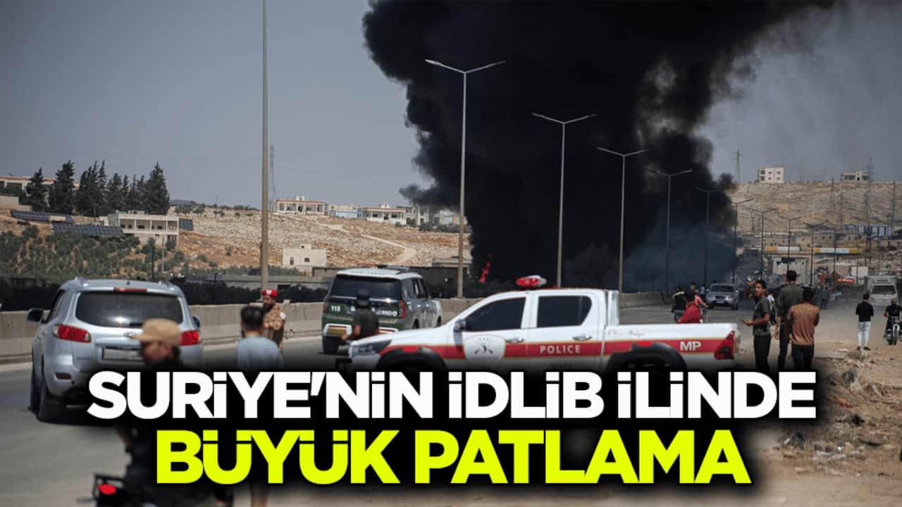 Çok sayıda ölü ve yaralı var! Suriye'nin İdlib ilinde büyük patlama