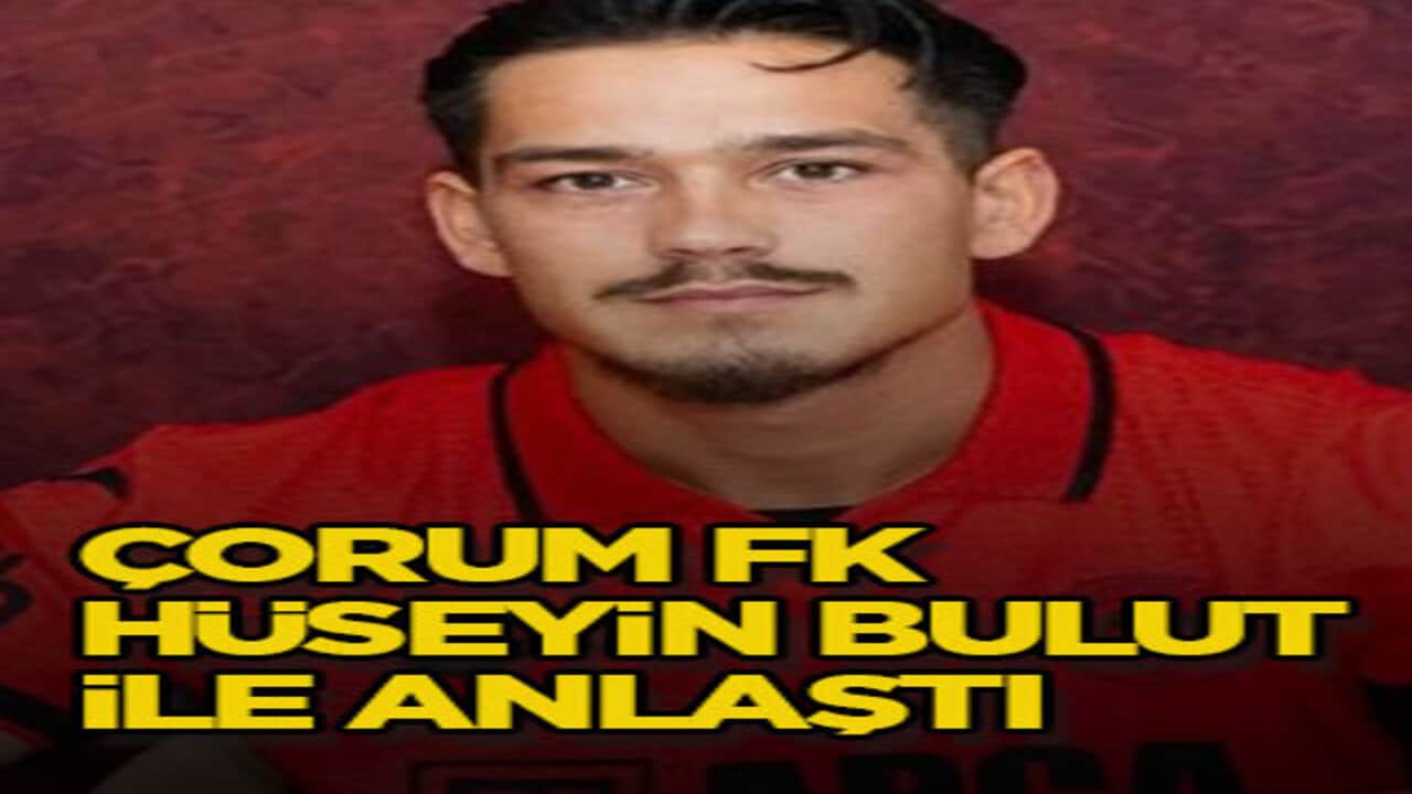 Çorum FK, Hüseyin Bulut ile anlaştı