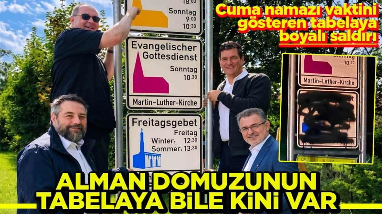 Cuma namazı vaktini gösteren tabelaya boyalı saldırı Alman domuzunun tabelaya bile kini var