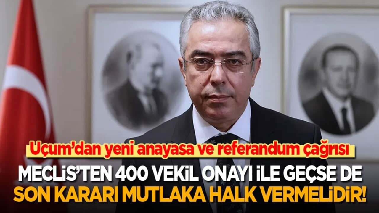 Cumhurbaşkanı Başdanışmanından referandum çağrısı: Yeni anayasayı 400 vekil onaylasa da son kararı mutlaka halk vermelidir!