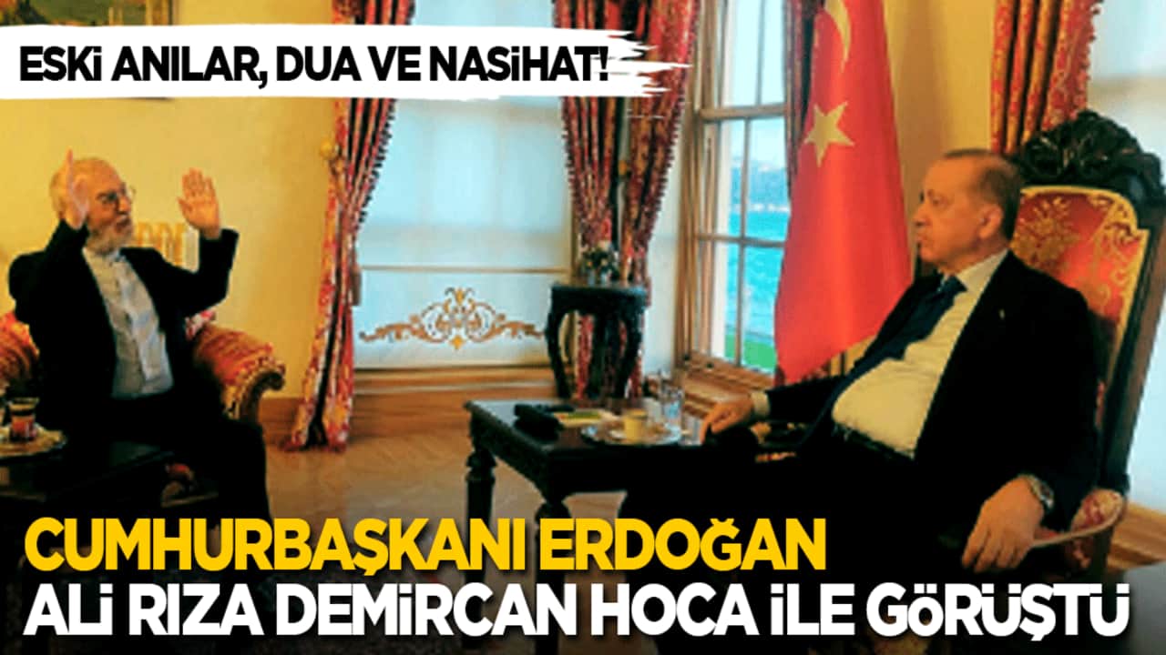Cumhurbaşkanı Erdoğan, Ali Rıza Demircan Hoca'yı ağırladı