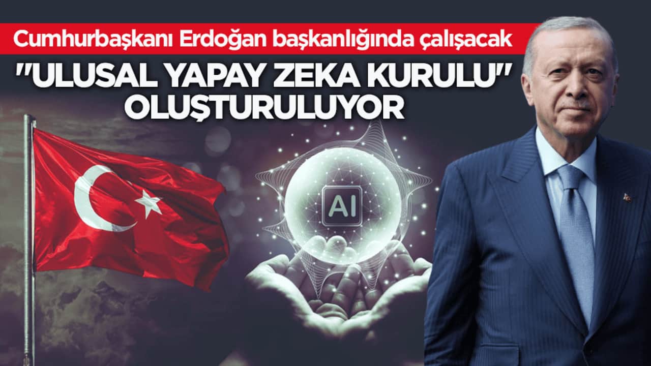 Cumhurbaşkanı Erdoğan başkanlığında çalışacak! "Ulusal Yapay Zeka Kurulu" oluşturuluyor