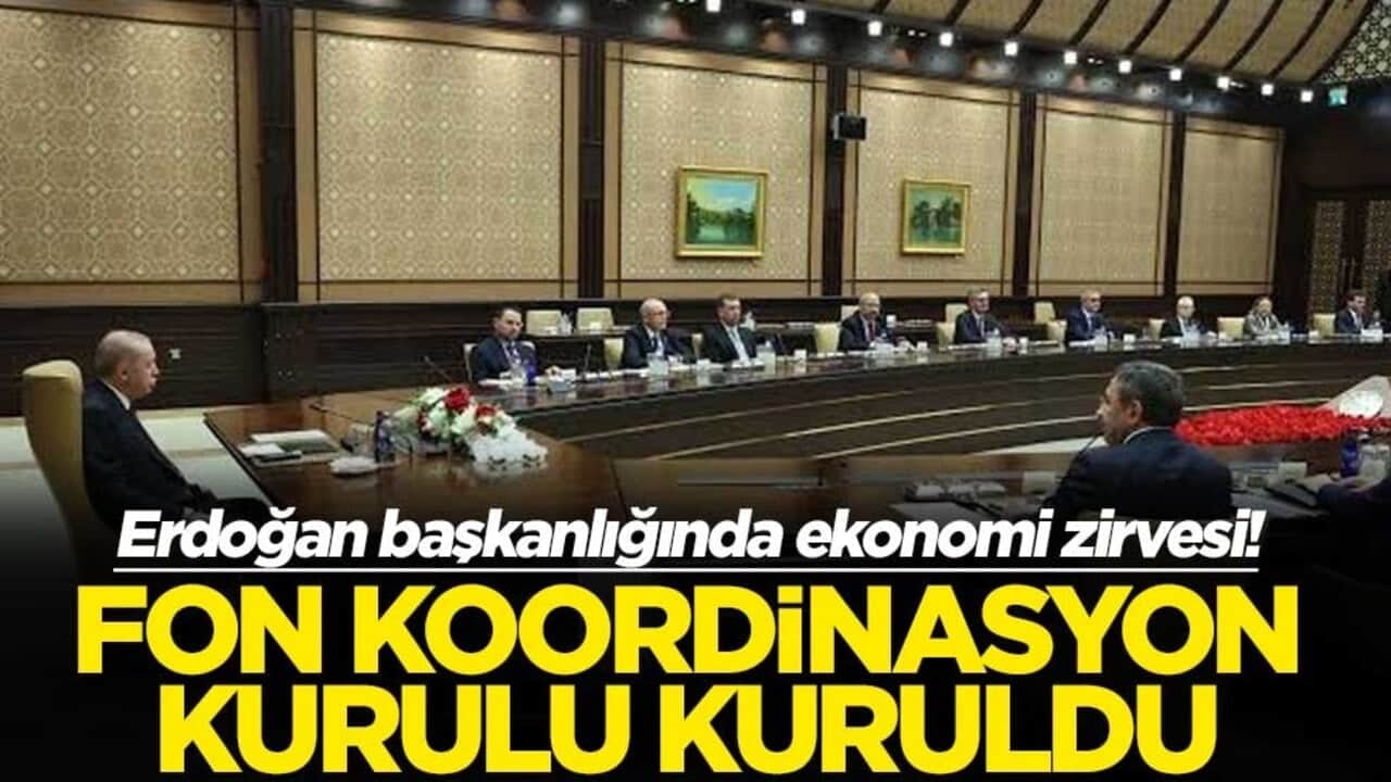 Cumhurbaşkanı Erdoğan başkanlığında ekonomi zirvesi! Fon Koordinasyon Kurulu kuruldu