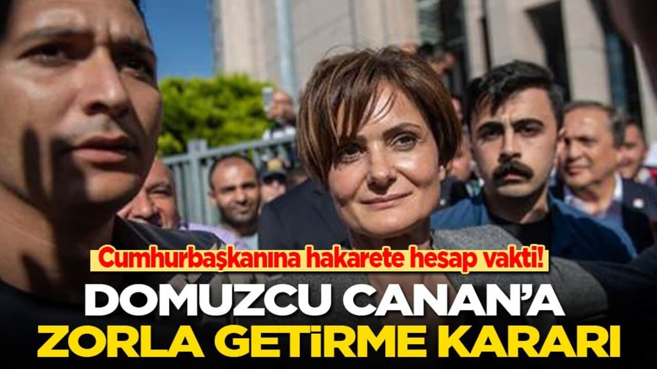 Cumhurbaşkanına hakarete hesap vakti! Domuzcu Canan’a zorla getirme kararı!