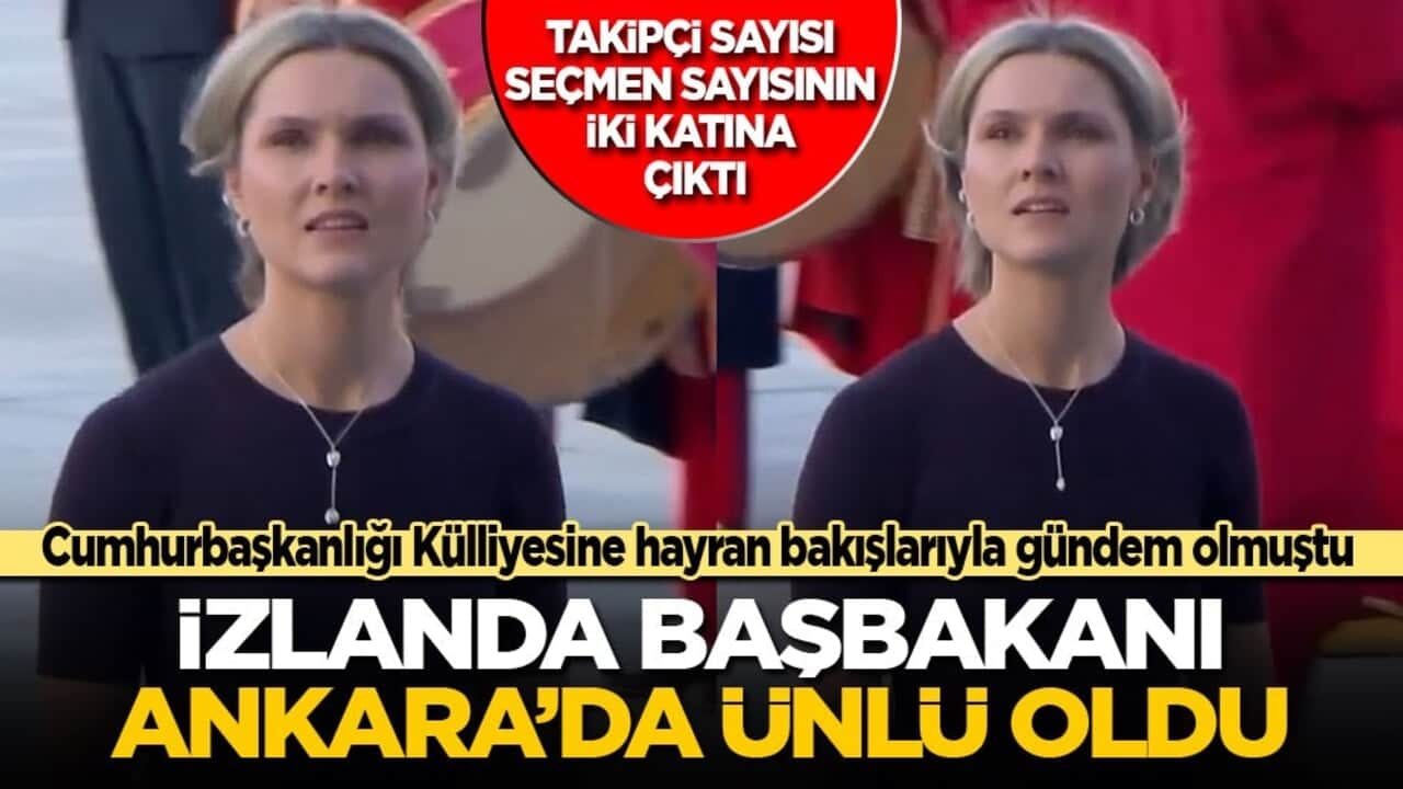 Cumhurbaşkanlığı Külliyesine hayran kalmıştı: İzlanda Başbakanı Ankara’da ünlü oldu