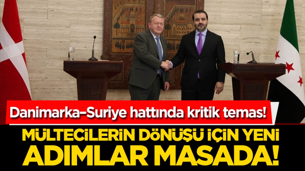 Danimarka–Suriye hattında kritik temas! Mültecilerin dönüşü için yeni adımlar masada!