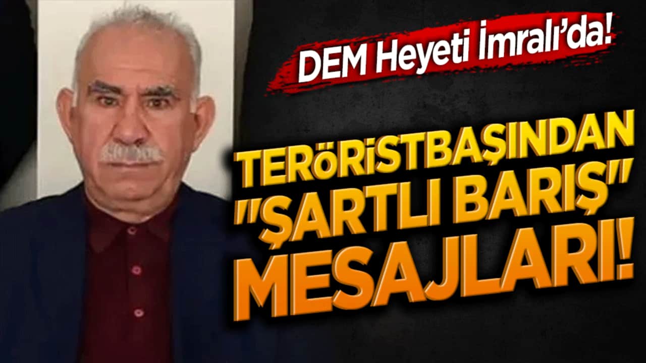 DEM Heyeti İmralı’da! Teröristbaşından "Şartlı Barış" Mesajları!