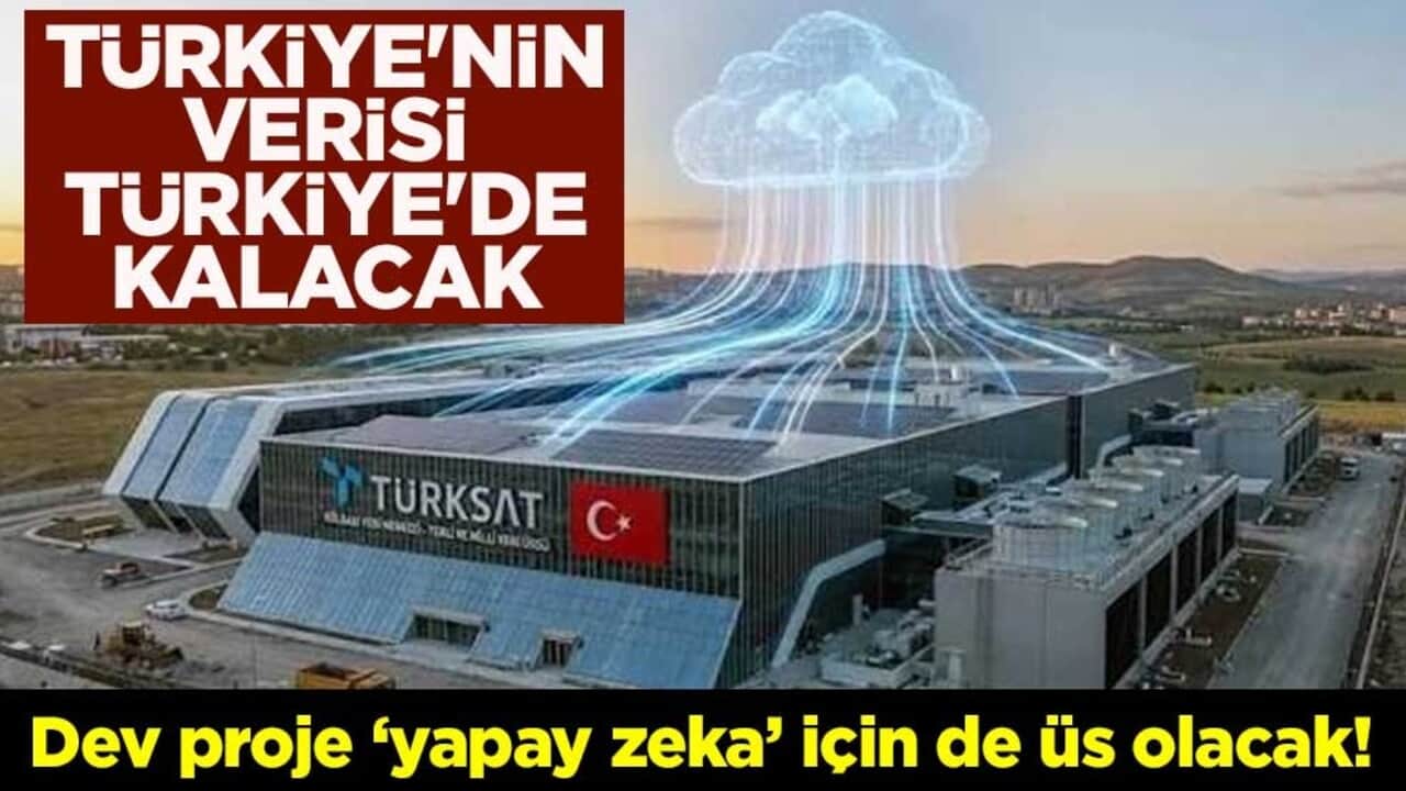 Dev proje ‘yapay zeka’ için de üs olacak! Türkiye'nin verisi Türkiye'de kalacak