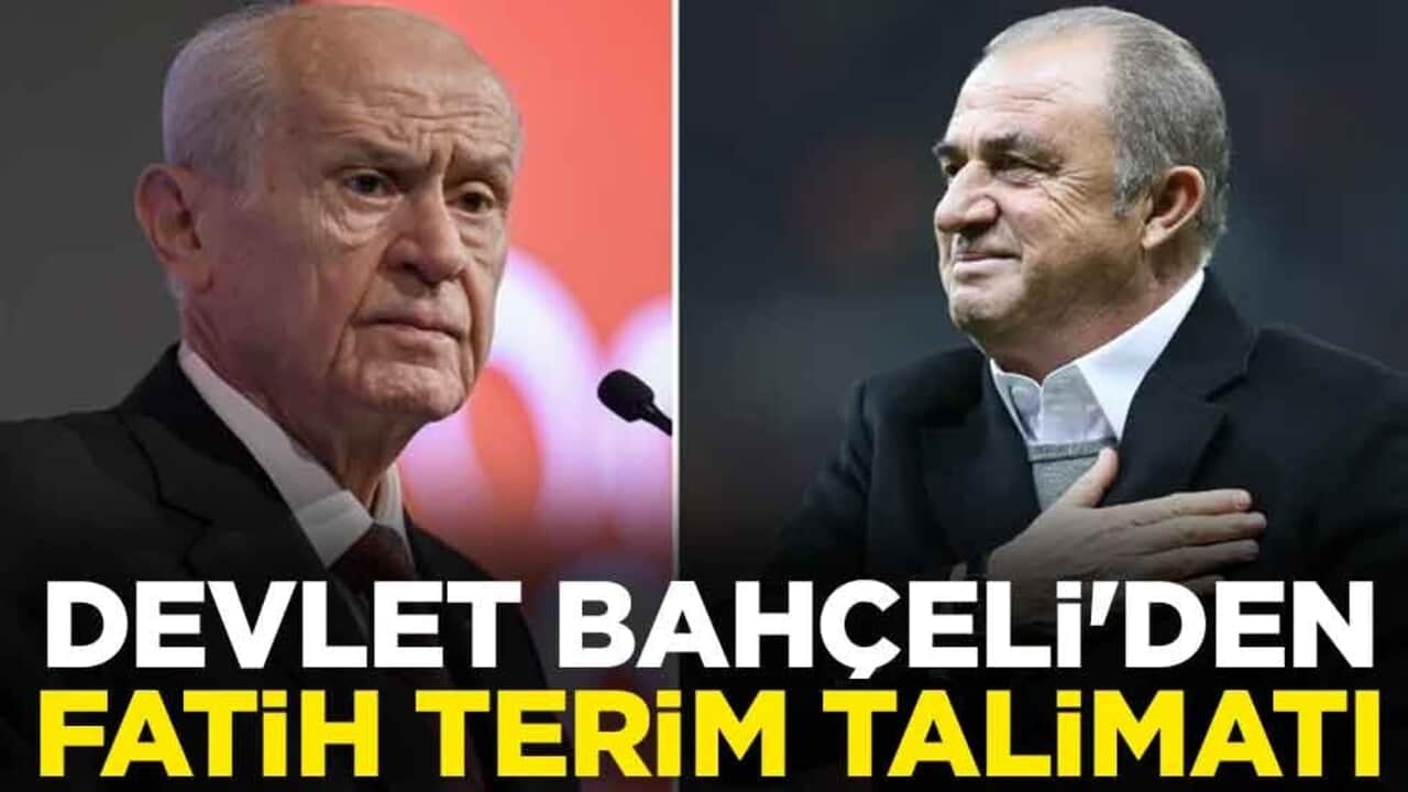 Devlet Bahçeli'den Fatih Terim talimatı