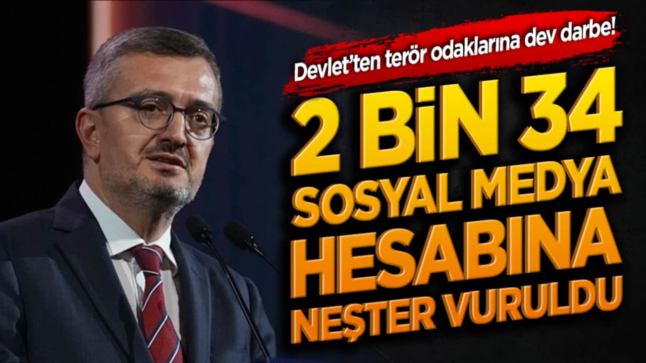 Devlet'ten terör odaklarına dev darbe! 2 bin 34 sosyal medya hesabına neşter vuruldu!