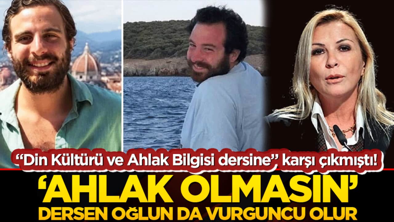 "Din Kültürü ve Ahlak Bilgisi dersine" karşı çıkmıştı! ‘Ahlak olmasın’ dersen oğlun da vurguncu olur