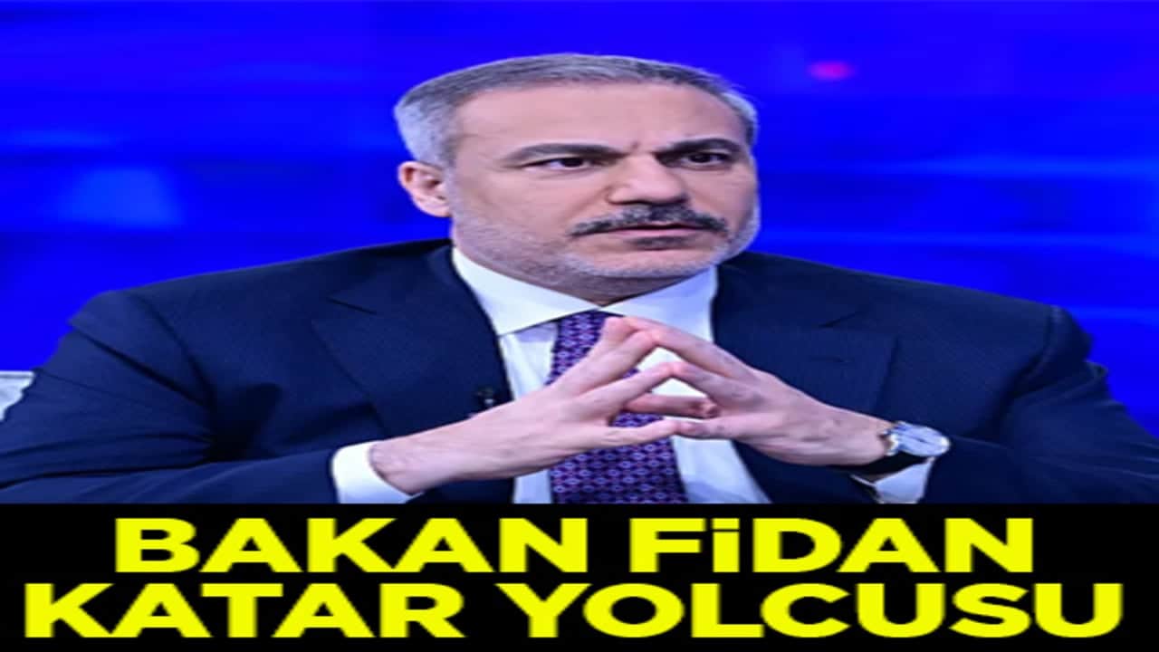 Dışişleri Bakanı Fidan, Katar'ı ziyaret edecek