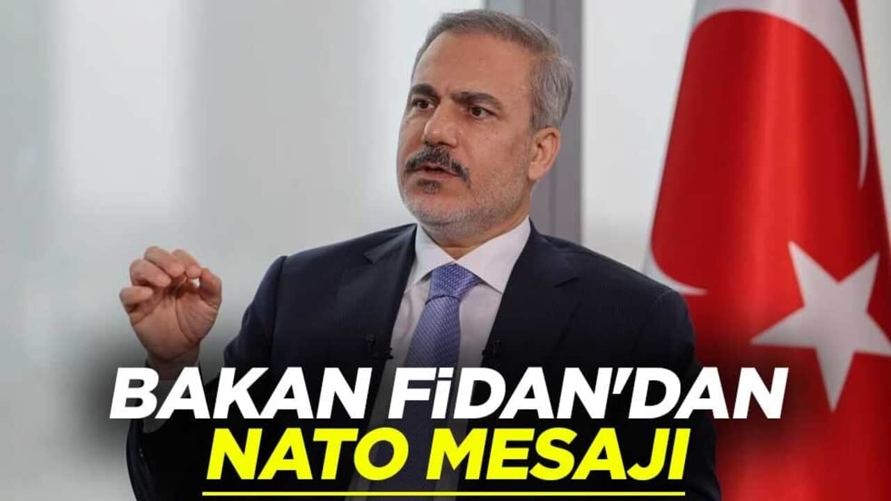 Dışişleri Bakanı Hakan Fidan'dan NATO Ankara Zirvesi mesajı