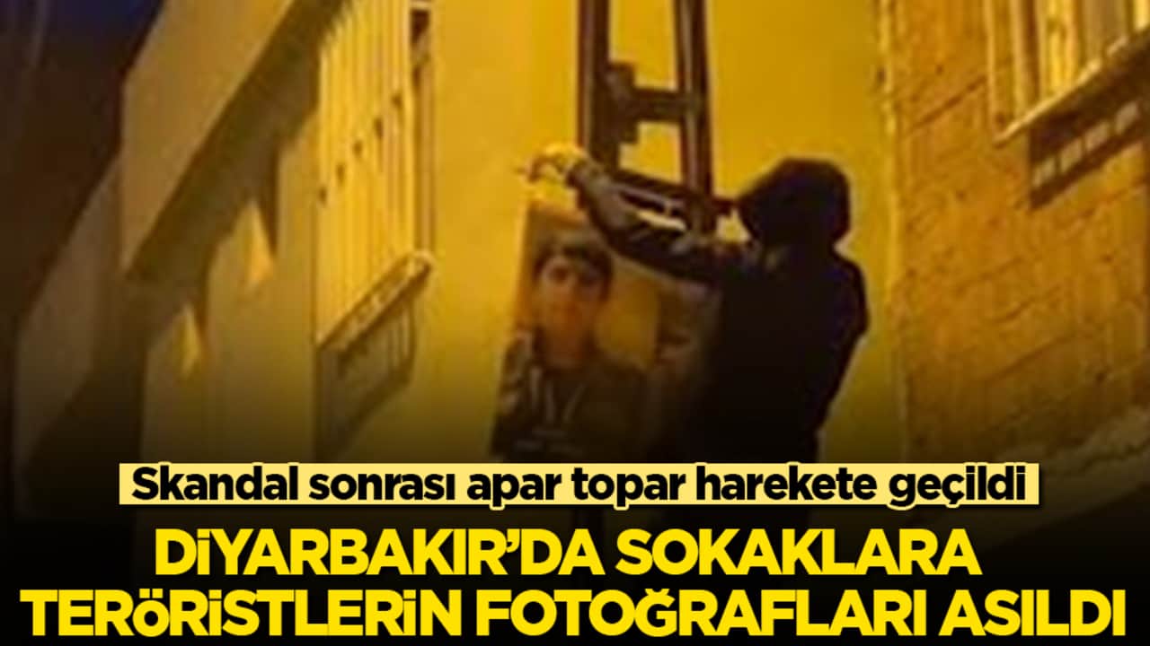 Diyarbakır’da sokaklara teröristlerin fotoğrafları asıldı! Skandal sonrası apar topar harekete geçildi