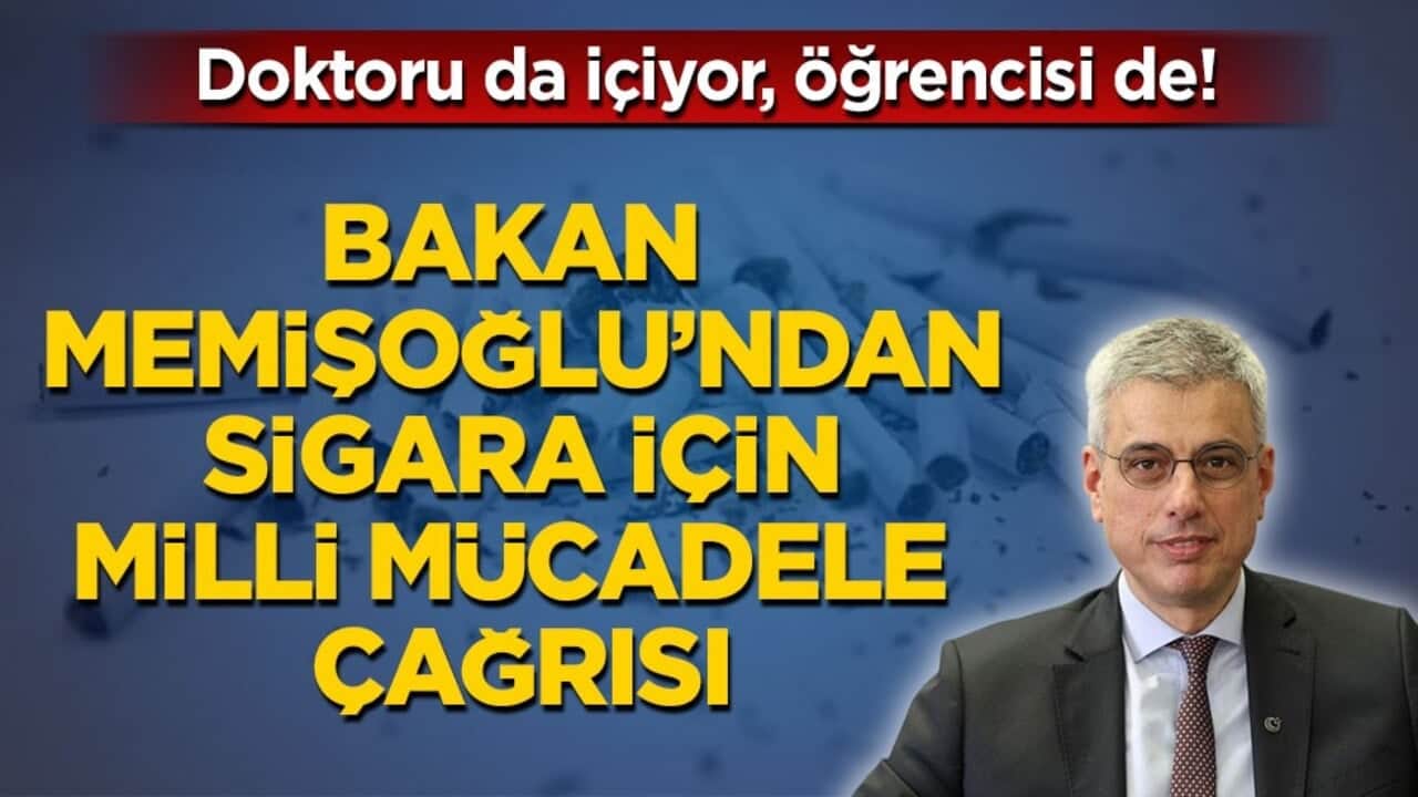 Doktoru da içiyor, öğrencisi de! Bakan Memişoğlu’ndan sigara için milli mücadele çağrısı
