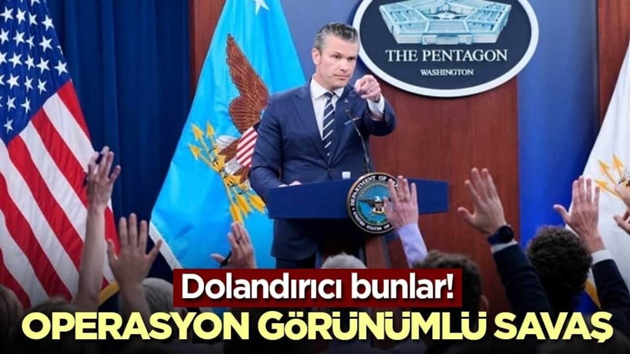 Dolandırıcı bunlar! Operasyon görünümlü savaş