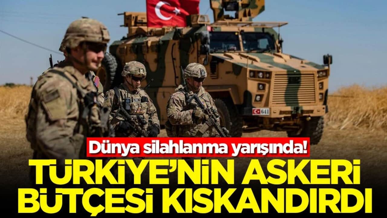 Dünya silahlanma yarışında: Türkiye’nin askeri bütçesi 30 milyar doları gördü