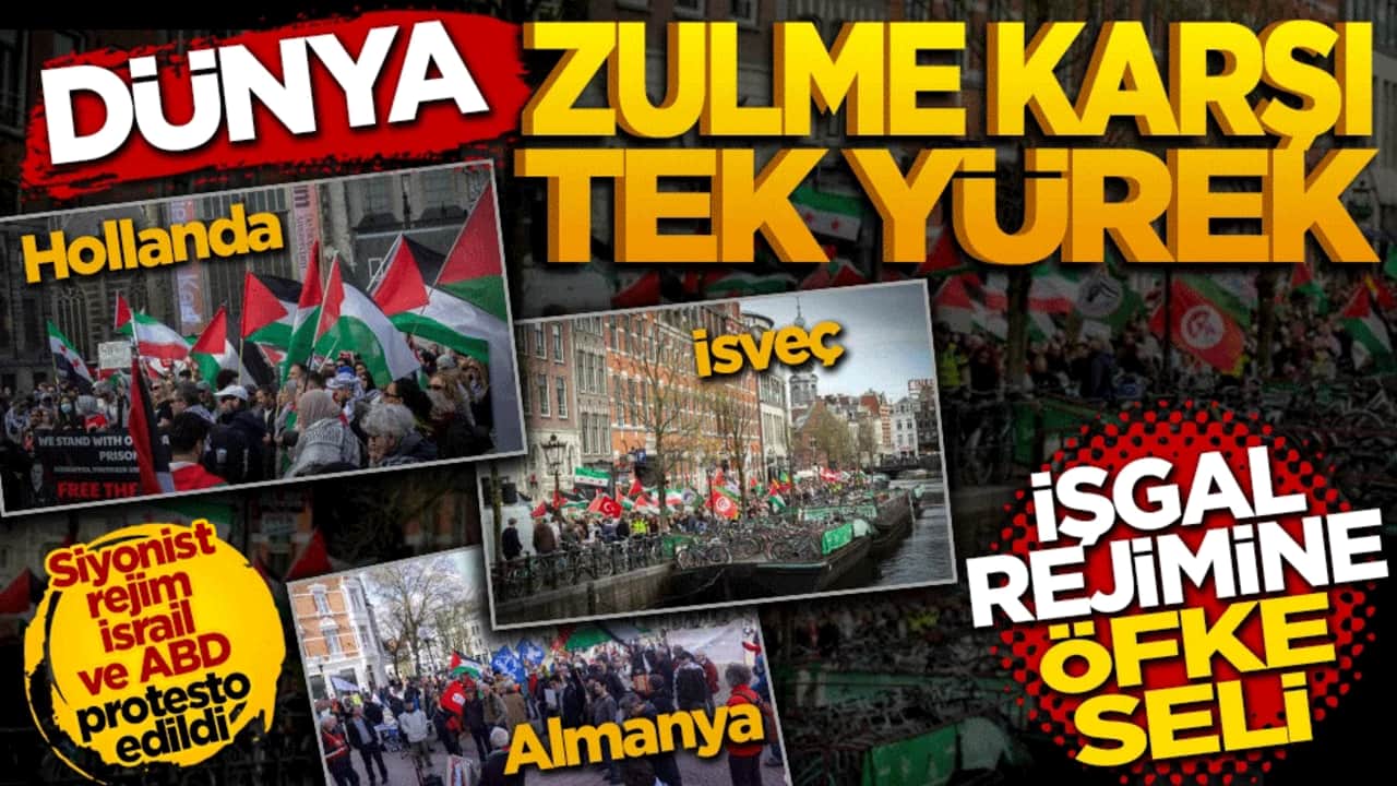 Dünya zulme karşı tek yürek oldu: İşgal rejimine öfke seli!