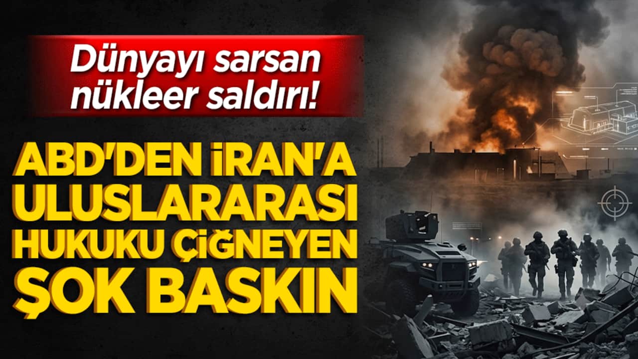 Dünyayı sarsan nükleer saldırı! ABD'den İran'a uluslararası hukuku çiğneyen şok baskın!