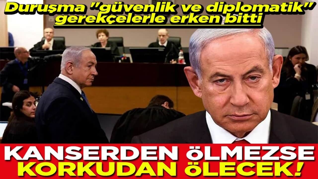 Duruşma "güvenlik ve diplomatik" gerekçelerle erken bitti Kanserden ölmezse korkudan ölecek