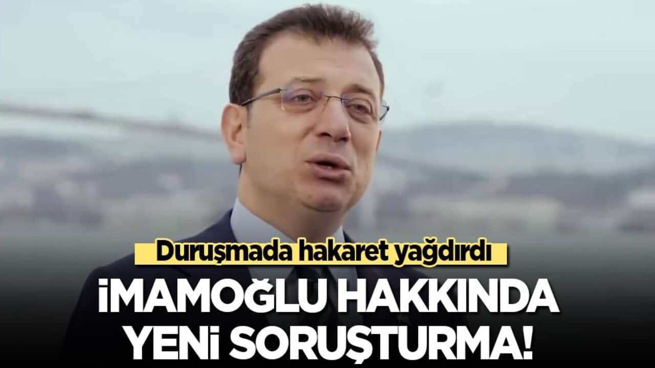 Duruşmada kamu görevlilerine hakaret yağdırıp tehdit eden İmamoğlu hakkında yeni soruşturma!