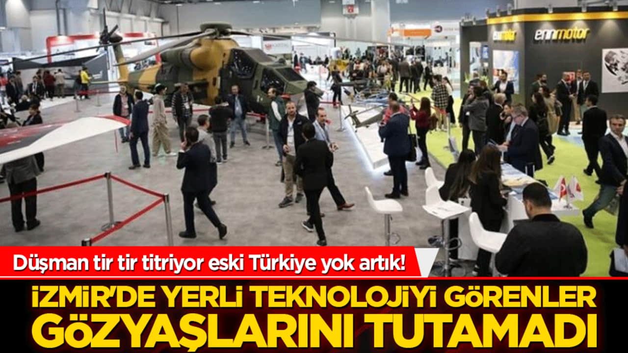 Düşman tir tir titriyor eski Türkiye yok artık! İzmir'de yerli teknolojiyi görenler gözyaşlarını tutamadı!