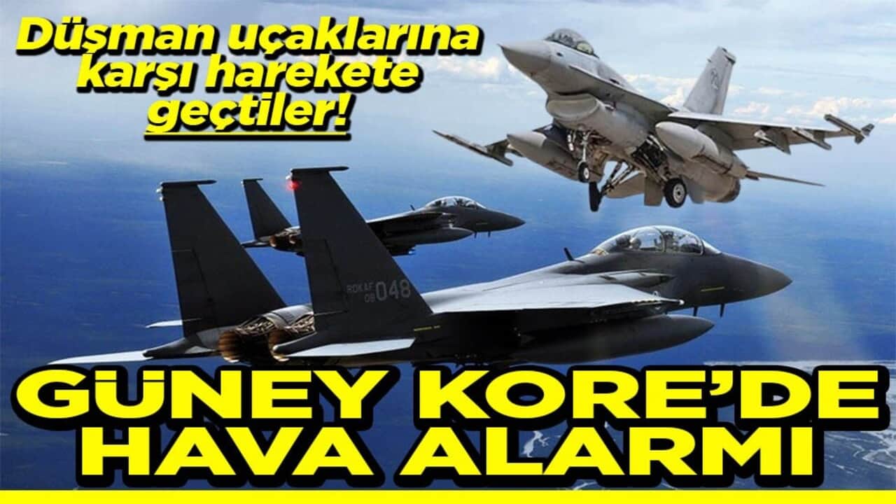 Düşman uçaklarına karşı harekete geçtiler Güney Kore’de hava alarmı