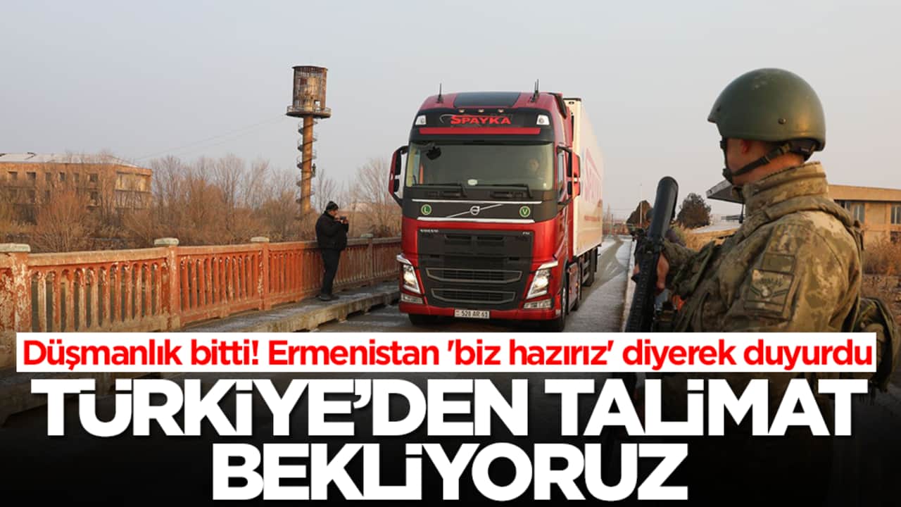 Düşmanlık bitti! Ermenistan 'biz hazırız' diyerek duyurdu: Türkiye'den talimat bekliyoruz