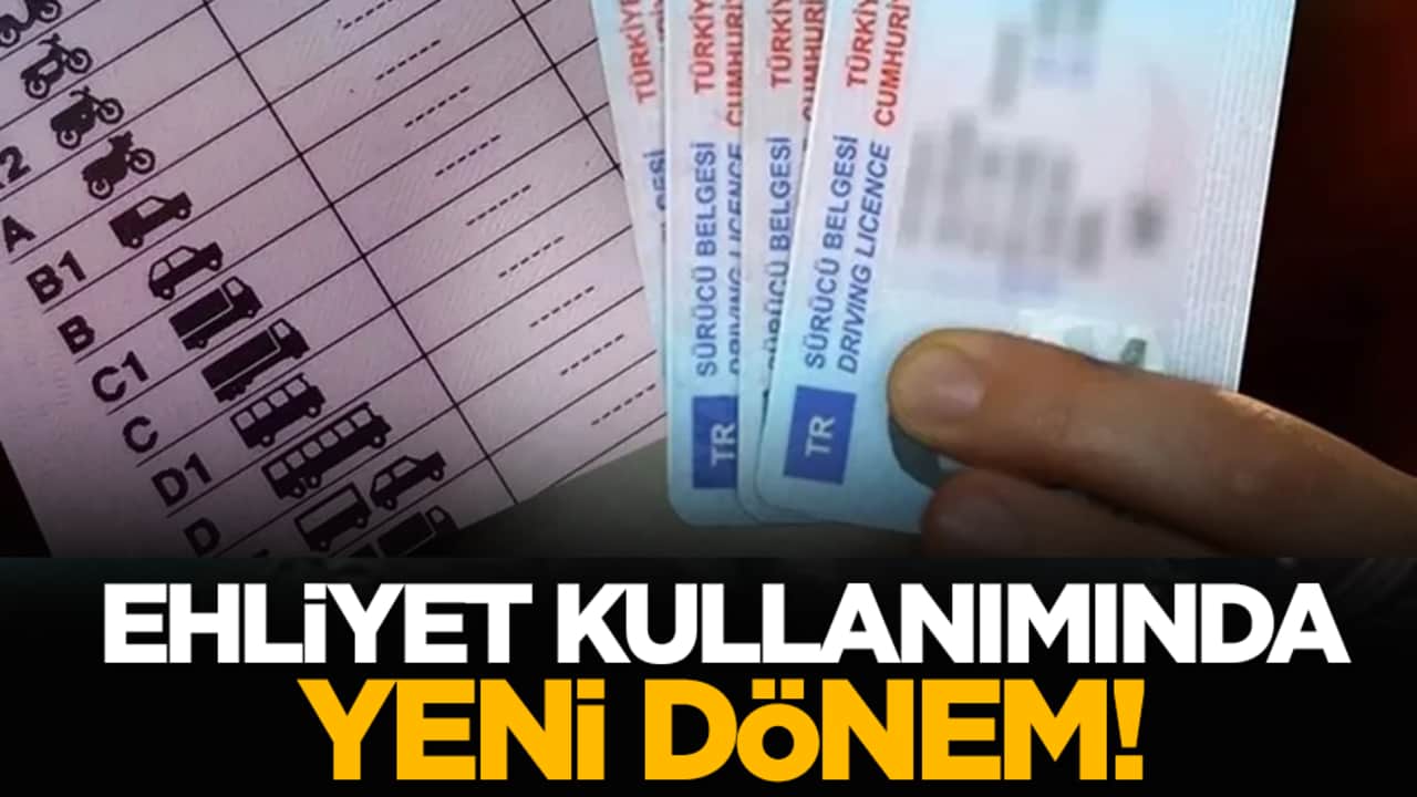 Ehliyet kullanımında yeni dönem!