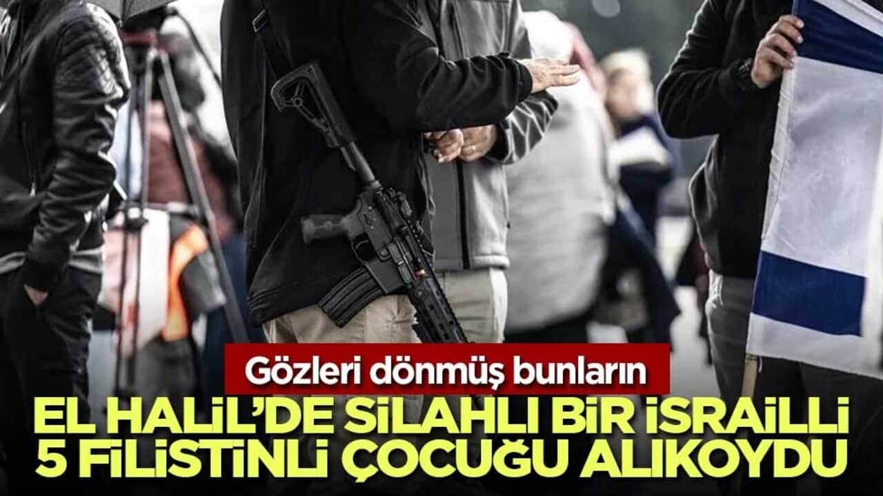 El Halil’de silahlı bir İsrailli 5 Filistinli çocuğu alıkoydu