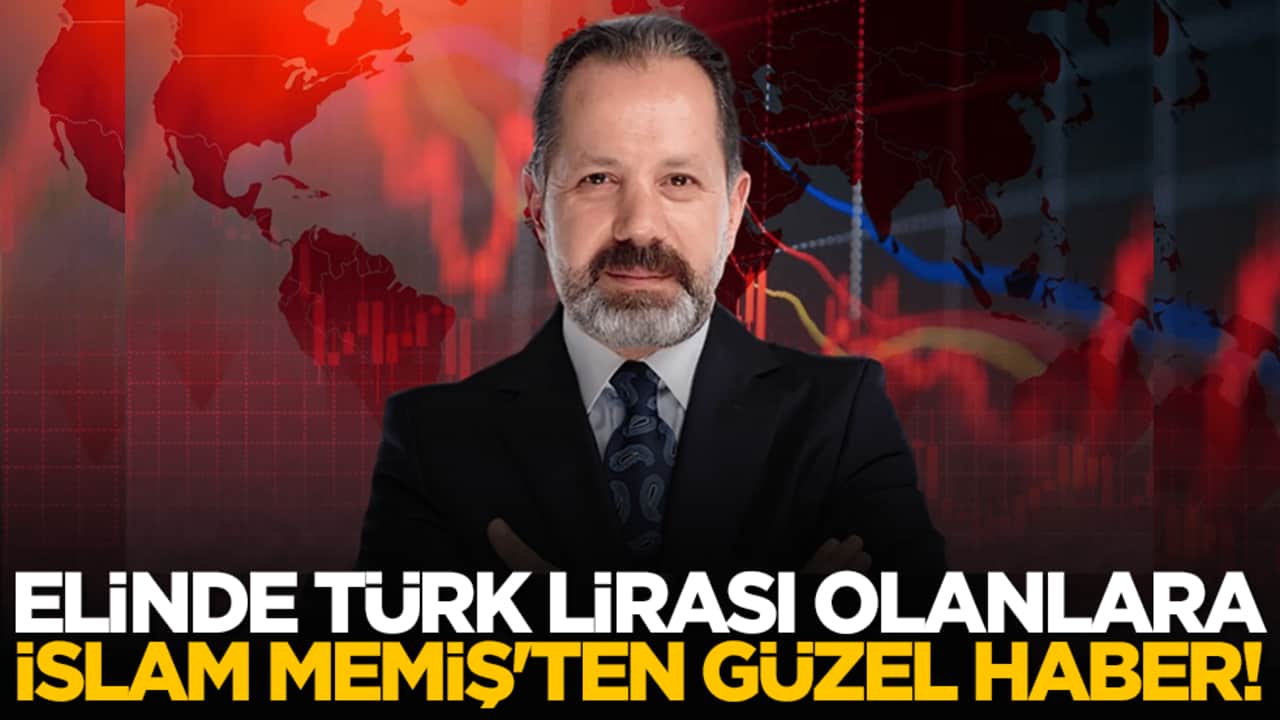 Elinde Türk Lirası olanlara İslam Memiş'ten güzel haber!
