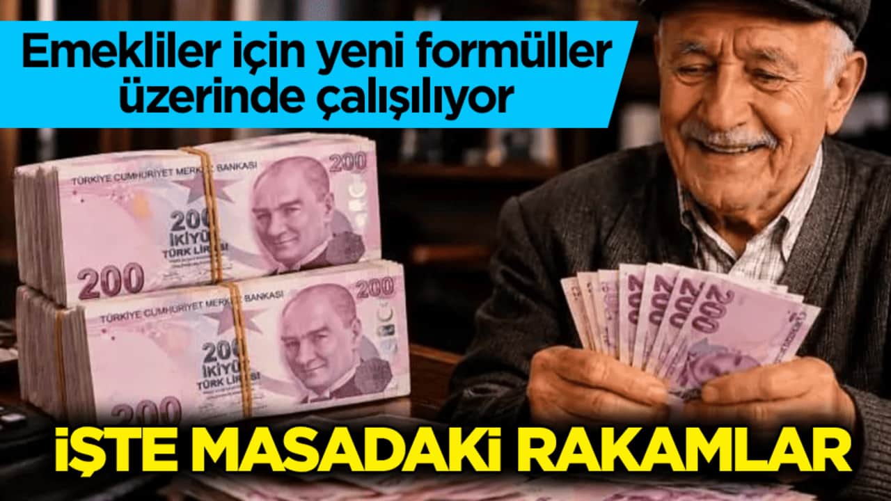 Emekliler için yeni formüller üzerinde çalışılıyor! İşte masadaki rakamlar