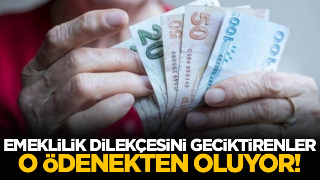 Emeklilik dilekçesini geciktirenler o ödenekten oluyor!