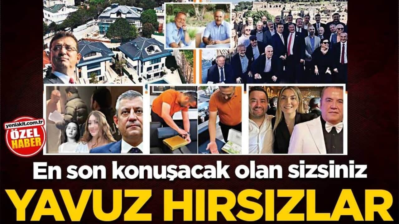 En son konuşacak olan sizsiniz! Yavuz hırsızlar