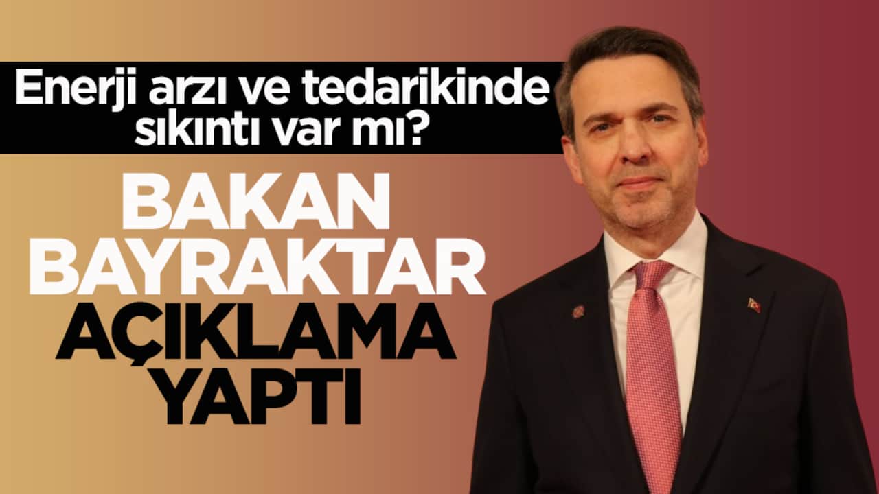 Enerji arzı ve tedarikinde sıkıntı var mı? Bakan Bayraktar açıklama yaptı