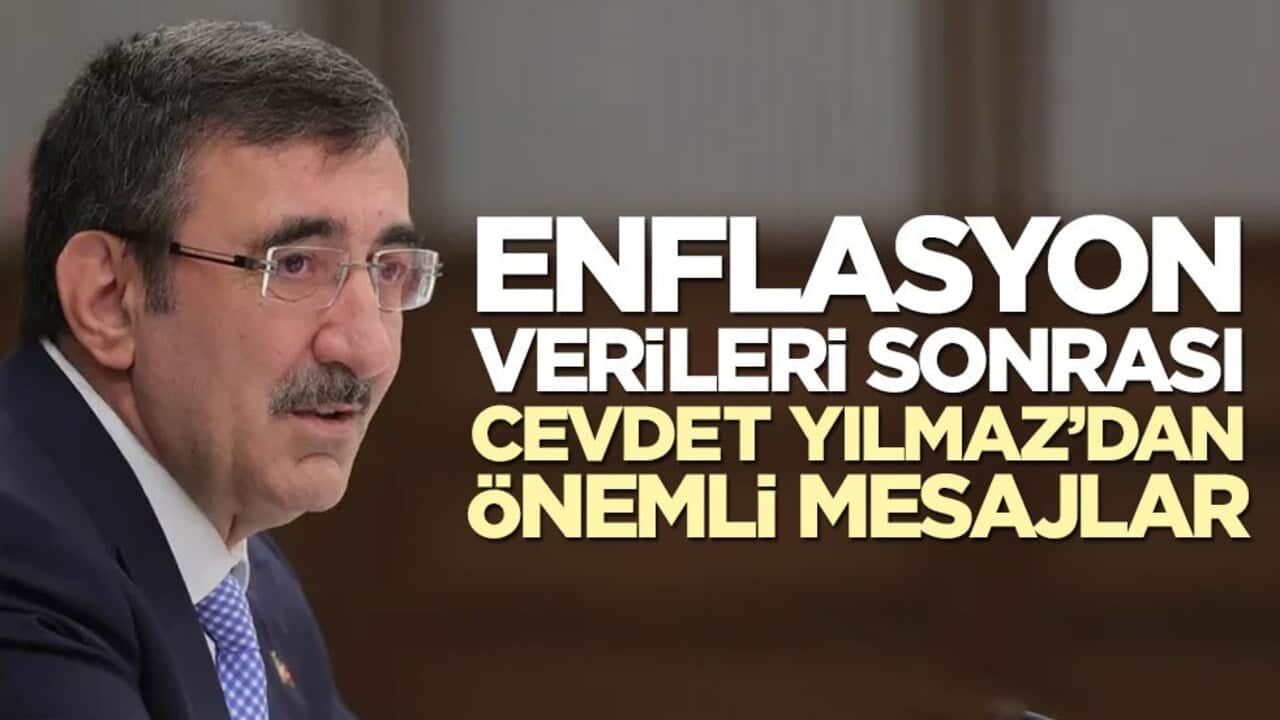 Enflasyon verileri sonrası Cevdet Yılmaz'dan önemli mesajlar
