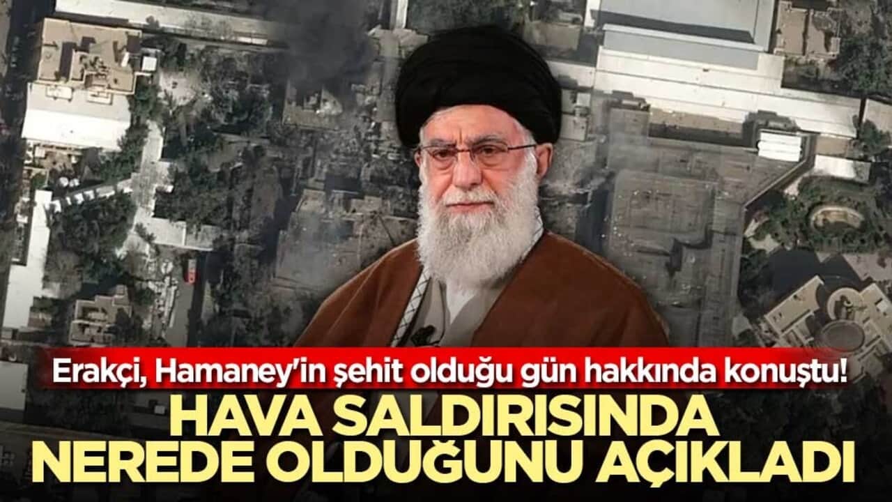 Erakçi, Hamaney'in şehit olduğu gün hakkında konuştu! Hava saldırısında nerede olduğunu açıkladı
